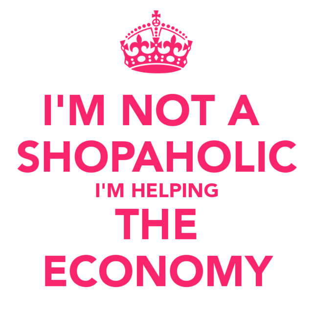 im-not-a-shopaholic-im-helping-the-econo